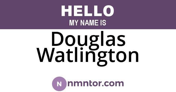 Douglas Watlington