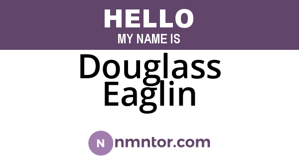 Douglass Eaglin