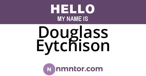 Douglass Eytchison