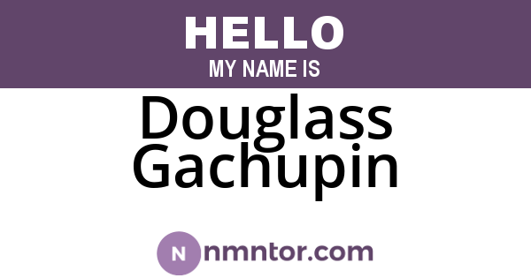 Douglass Gachupin