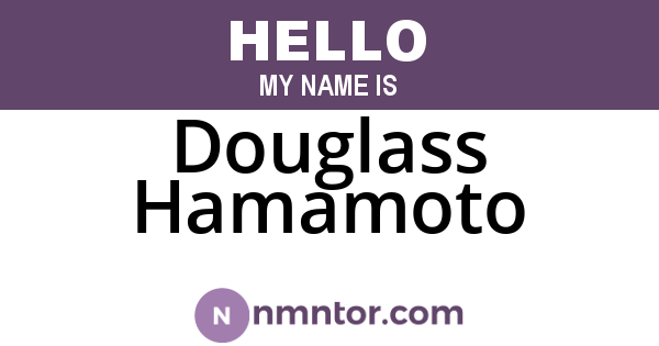 Douglass Hamamoto