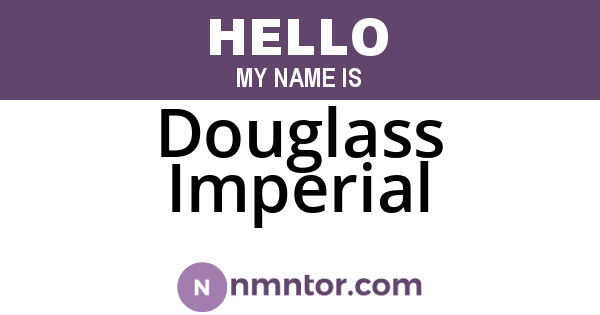 Douglass Imperial