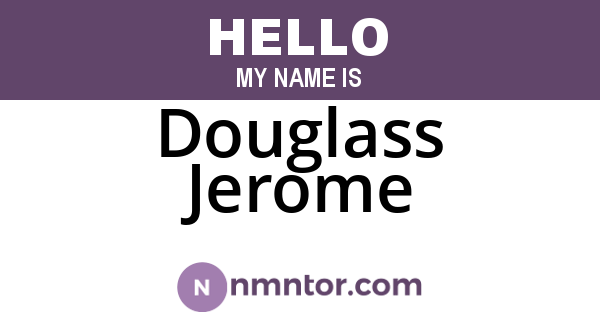 Douglass Jerome