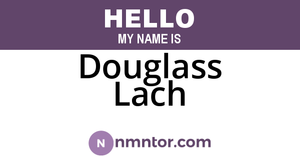 Douglass Lach