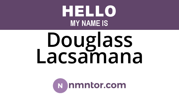 Douglass Lacsamana