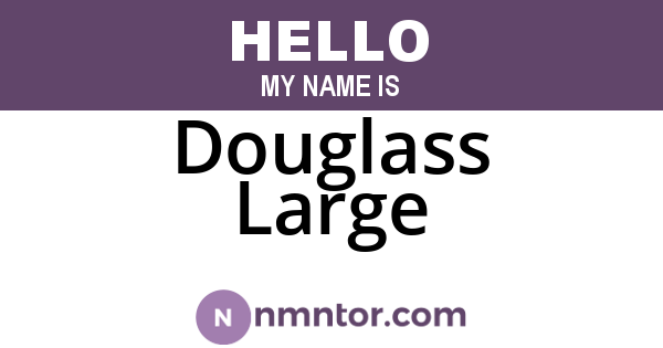 Douglass Large
