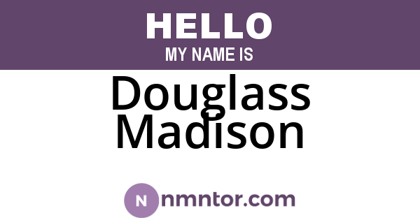 Douglass Madison