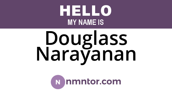 Douglass Narayanan