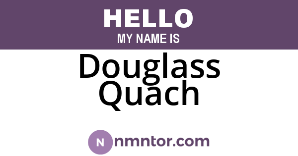 Douglass Quach