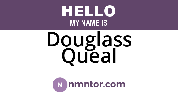 Douglass Queal