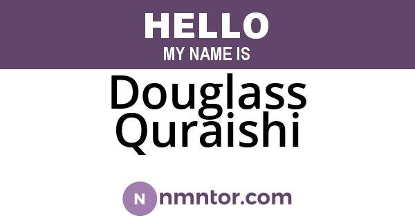 Douglass Quraishi