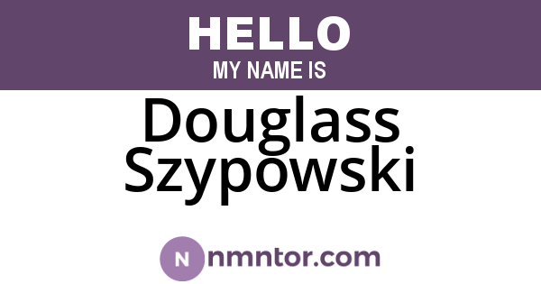 Douglass Szypowski