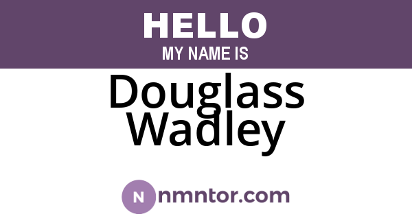 Douglass Wadley