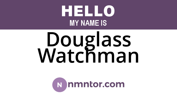 Douglass Watchman