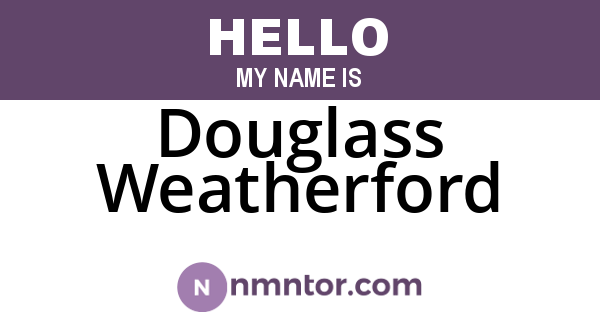 Douglass Weatherford