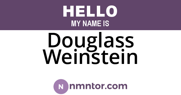 Douglass Weinstein