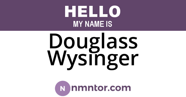 Douglass Wysinger