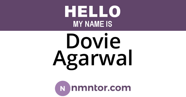 Dovie Agarwal