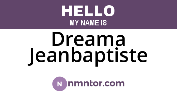 Dreama Jeanbaptiste