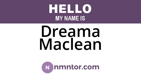 Dreama Maclean