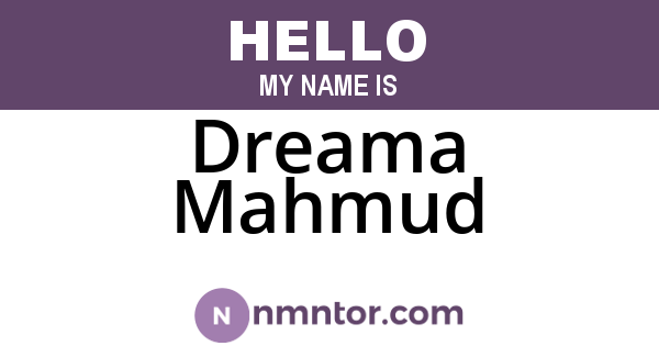 Dreama Mahmud