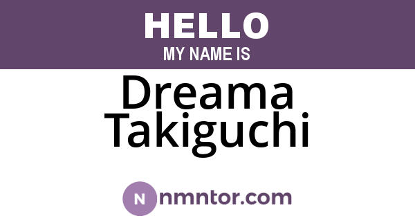 Dreama Takiguchi