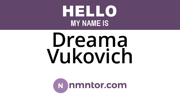 Dreama Vukovich