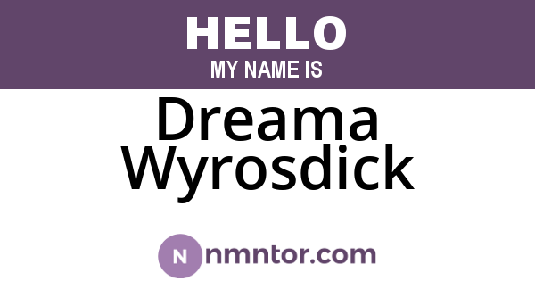 Dreama Wyrosdick