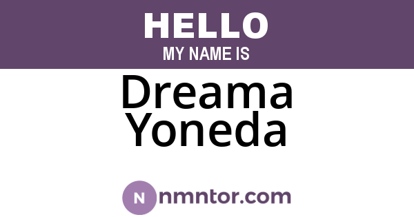 Dreama Yoneda