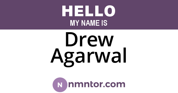 Drew Agarwal