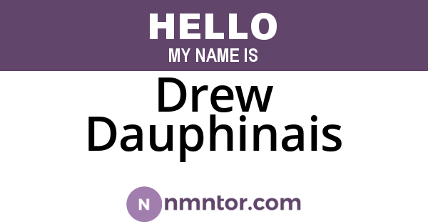 Drew Dauphinais