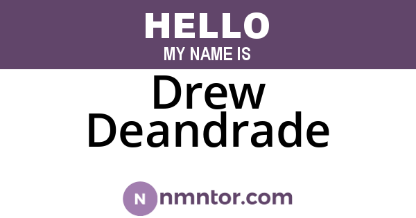 Drew Deandrade