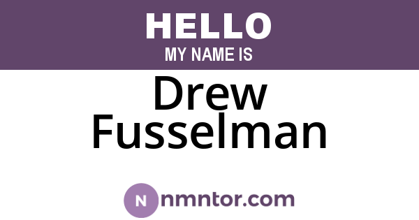 Drew Fusselman