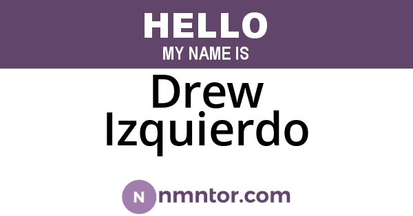 Drew Izquierdo