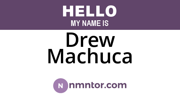Drew Machuca