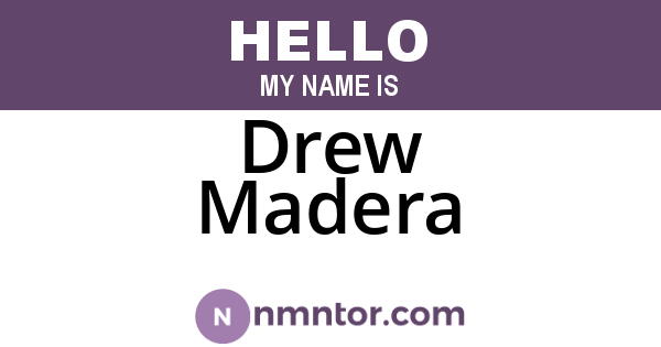 Drew Madera