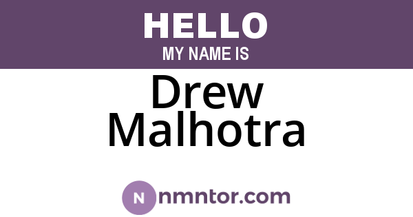 Drew Malhotra