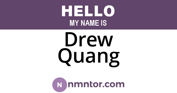 Drew Quang