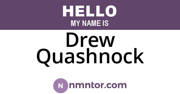 Drew Quashnock