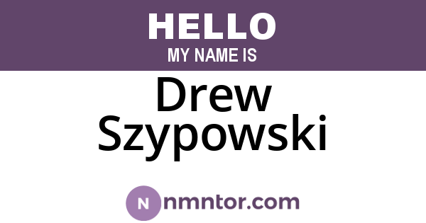 Drew Szypowski