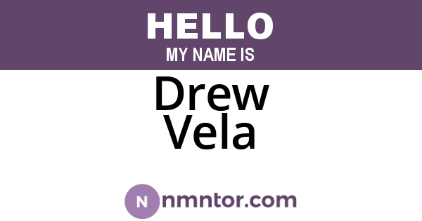 Drew Vela