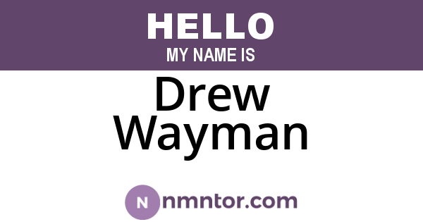 Drew Wayman