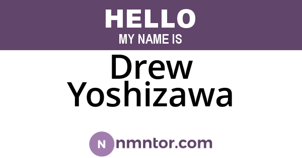 Drew Yoshizawa
