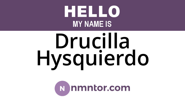 Drucilla Hysquierdo