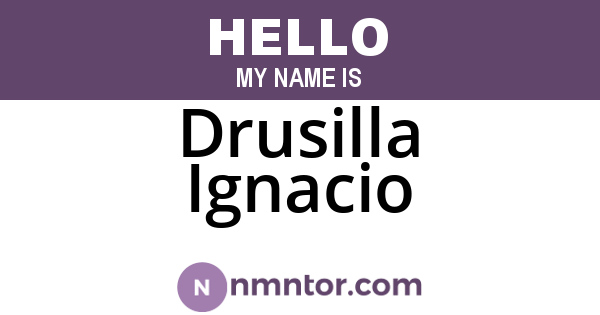 Drusilla Ignacio