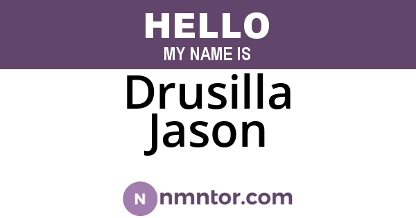 Drusilla Jason