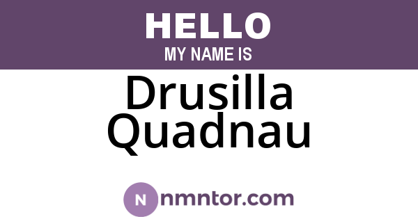 Drusilla Quadnau