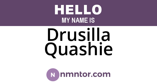 Drusilla Quashie