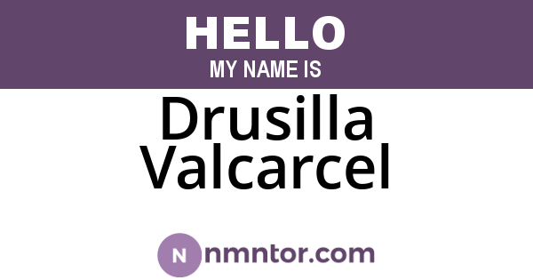 Drusilla Valcarcel