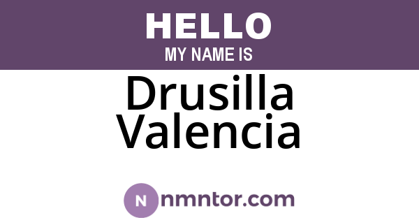Drusilla Valencia